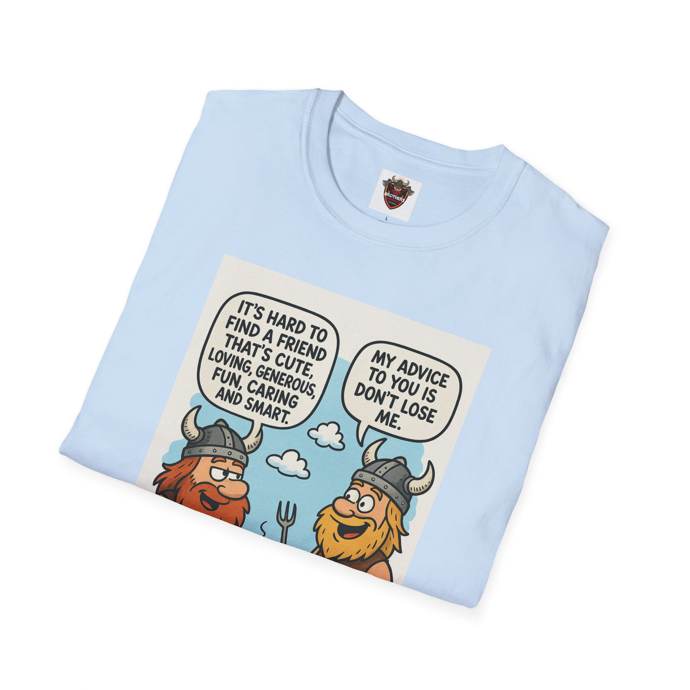 Funny Viking Quote Unisex T-Shirt, Humor Tee, Casual Wear, Gift for Friends, Unique Design, Versatile Style