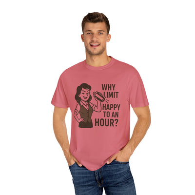 Why limit happy hour to an hour t-shirt, Chic Humor T-Shirt, Funny Shirt, Gift for Her, Casual Wear, Unisex Tee, Celebration Apparel