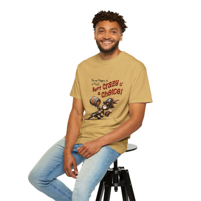 Pirate-Themed Unisex T-Shirt - 'Being Happy is a Must, Being Crazy is a Choice', Fun Gift for Friends, Casual Wear, Retro Style, Beach [...]