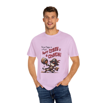 Pirate-Themed Unisex T-Shirt - 'Being Happy is a Must, Being Crazy is a Choice', Fun Gift for Friends, Casual Wear, Retro Style, Beach [...]