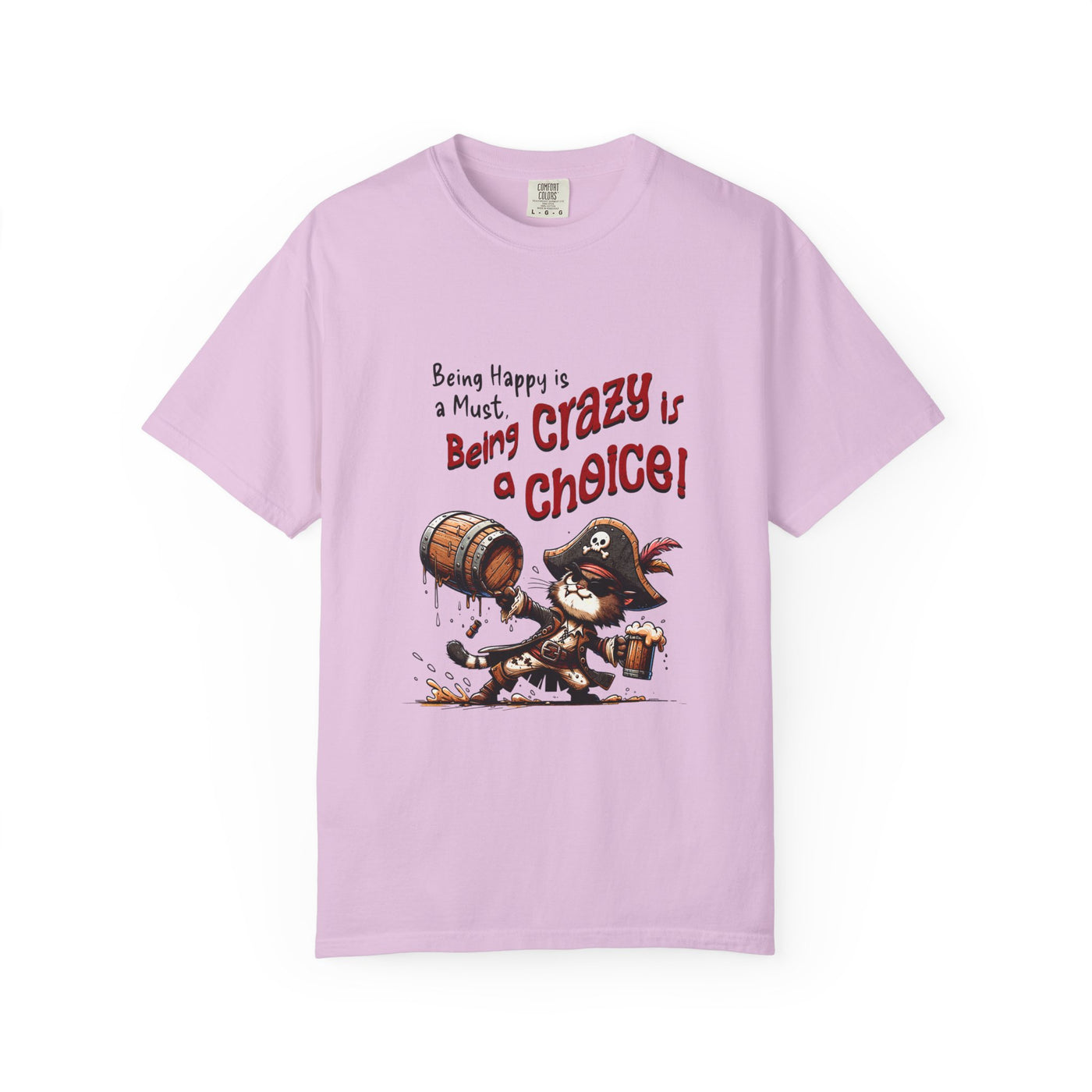 Pirate-Themed Unisex T-Shirt - 'Being Happy is a Must, Being Crazy is a Choice', Fun Gift for Friends, Casual Wear, Retro Style, Beach [...]