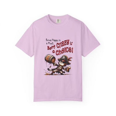 Pirate-Themed Unisex T-Shirt - 'Being Happy is a Must, Being Crazy is a Choice', Fun Gift for Friends, Casual Wear, Retro Style, Beach [...]