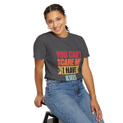 Funny Parent T-Shirt, You Can't Scare Me I Have Kids, Gift for Moms, Dads, Family Reunion, Humor Tee, Birthday Present
