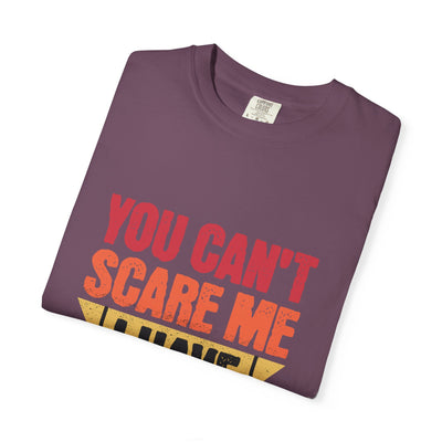 Funny Parent T-Shirt, You Can't Scare Me I Have Kids, Gift for Moms, Dads, Family Reunion, Humor Tee, Birthday Present