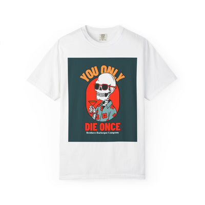 Stylish Unisex T-Shirt - "You Only Die Once" Graphic Tee for Parties, Casual Outings, Gifts, Celebrations, and Everyday Wear