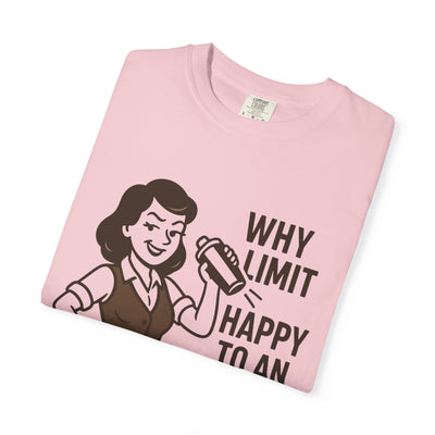 Why limit happy hour to an hour t-shirt, Chic Humor T-Shirt, Funny Shirt, Gift for Her, Casual Wear, Unisex Tee, Celebration Apparel