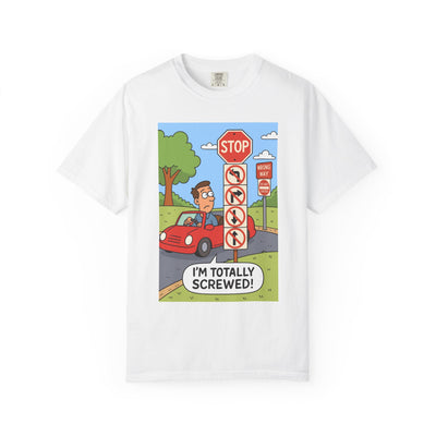 Funny Unisex T-shirt - I'm Totally Screwed, Humorous Tee, Gift for Drivers, Comical Car Shirt, Everyday Wear, Road Trip Apparel