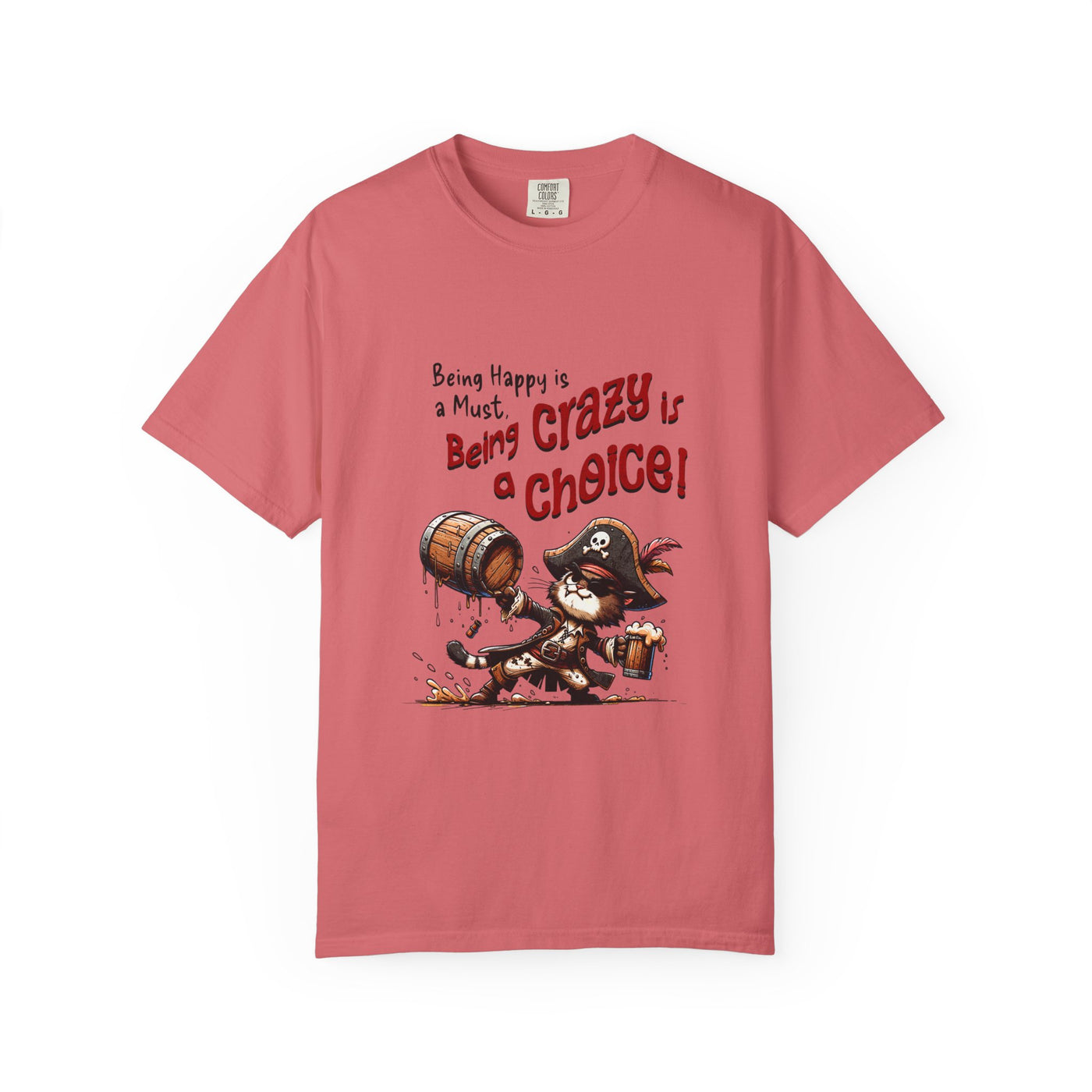 Pirate-Themed Unisex T-Shirt - 'Being Happy is a Must, Being Crazy is a Choice', Fun Gift for Friends, Casual Wear, Retro Style, Beach [...]