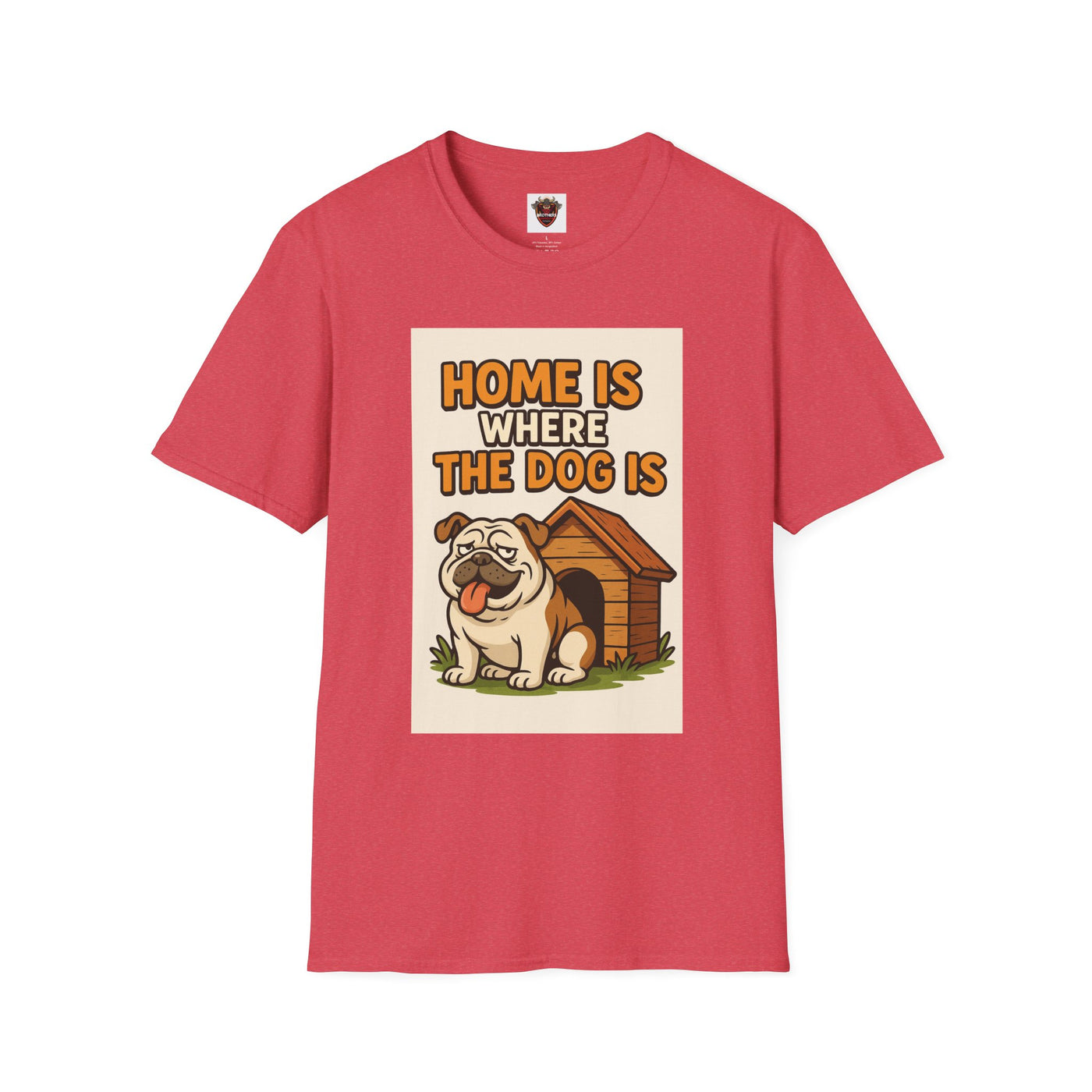Home is Where the Dog Is T-Shirt, Unisex Dog Lover Tee, Funny Pet Shirt, Gift for Dog Owners, Animal Lover Apparel