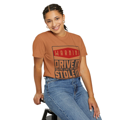 Funny Car Enthusiast T-shirt, Drive It Like You Stole It Tee, Automotive Humor Shirt, Gift for Gearheads, Casual Unisex Top
