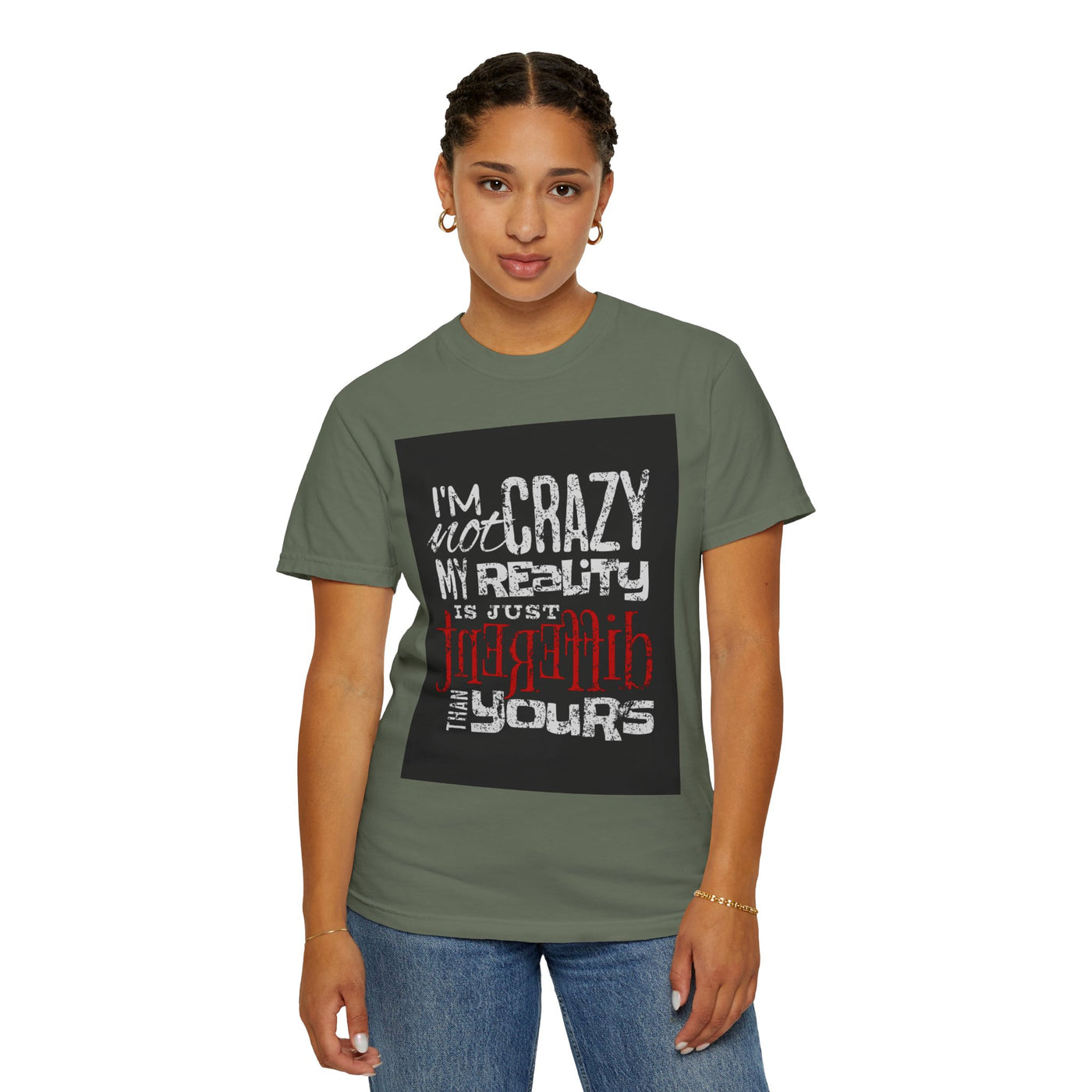 Funny Quote T-Shirt, I'm Not Crazy My Reality is Just Different, Unisex Tee, Gift for Friends, Quirky Humor Apparel