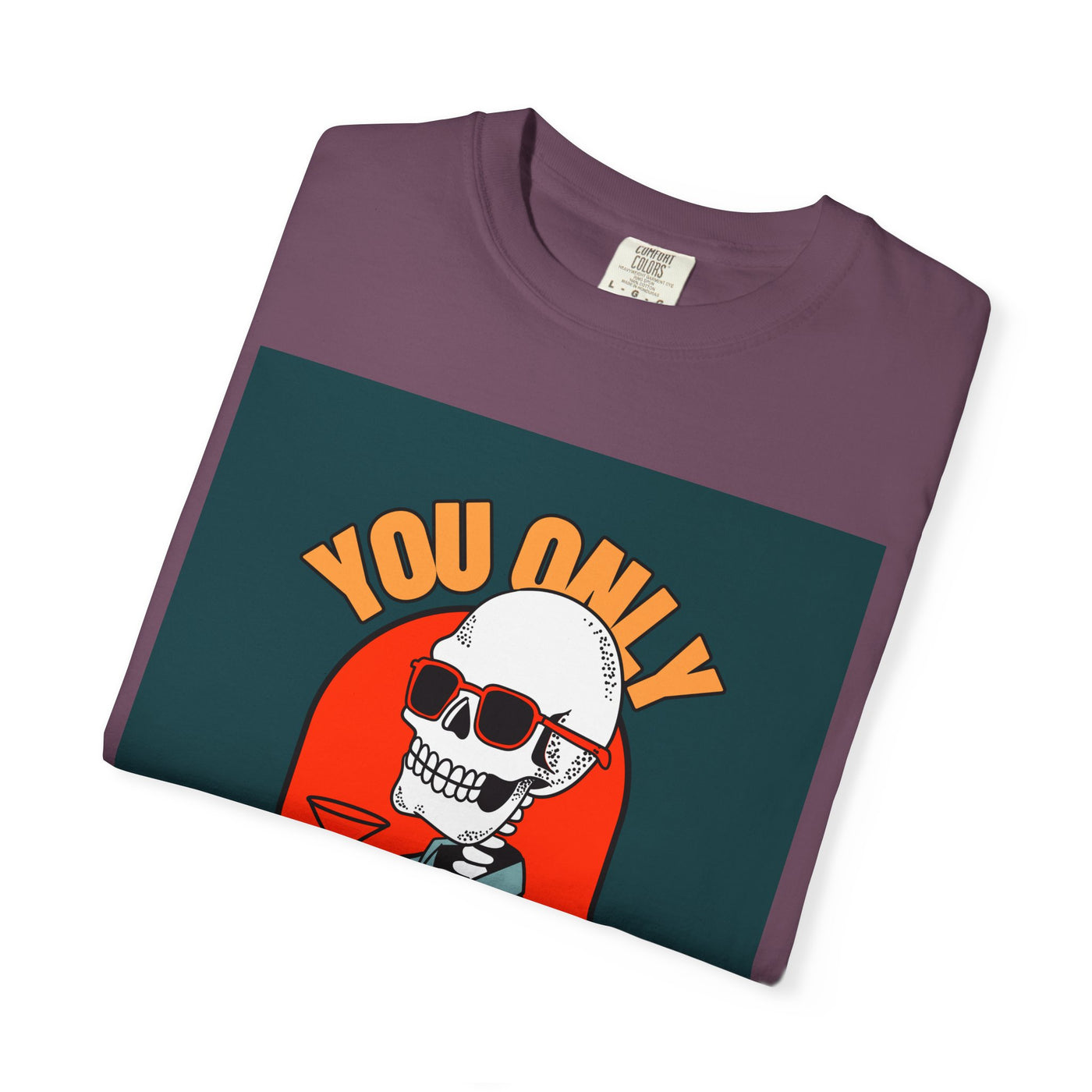 Stylish Unisex T-Shirt - "You Only Die Once" Graphic Tee for Parties, Casual Outings, Gifts, Celebrations, and Everyday Wear