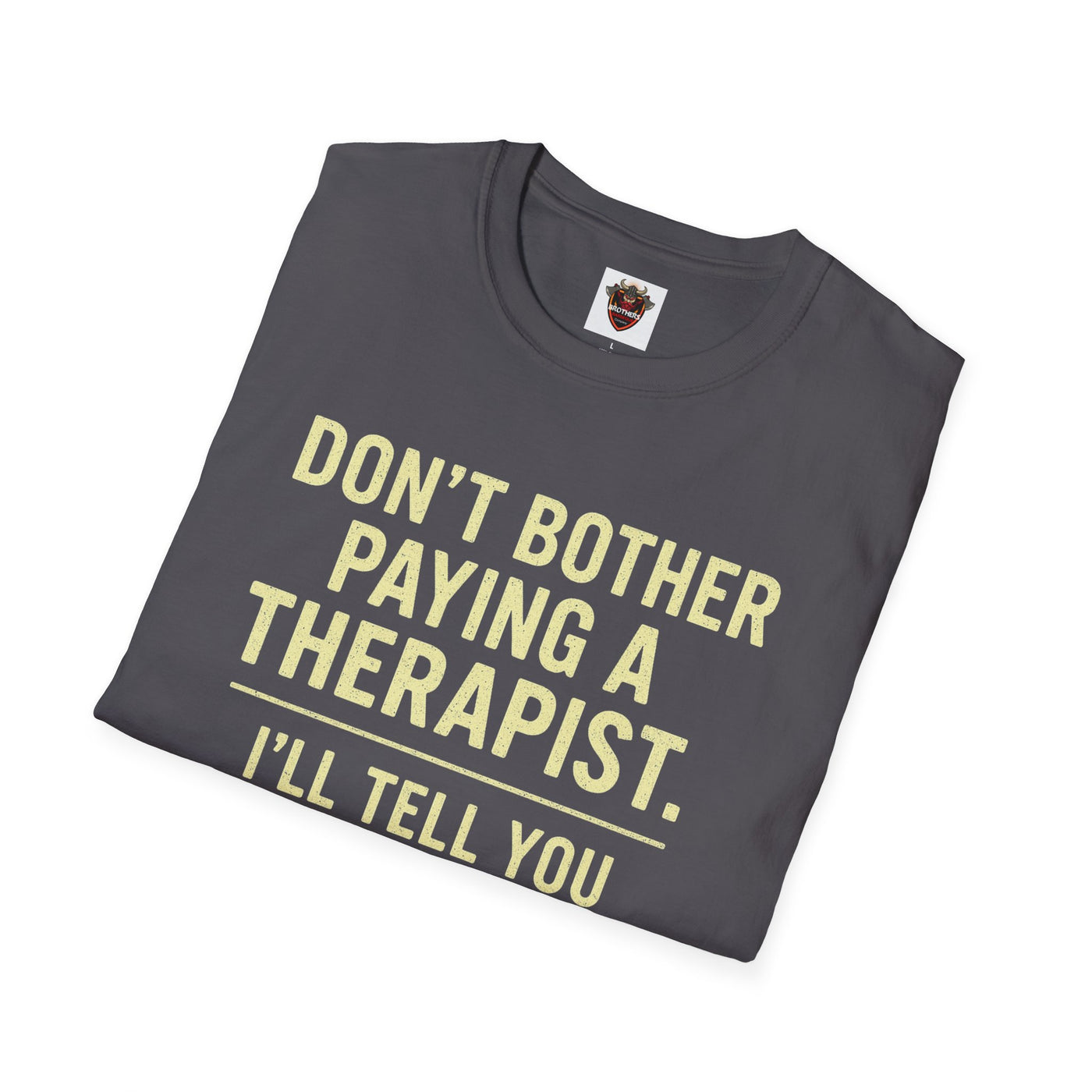 Playful Therapist Quote T-Shirt, Funny Graphic Tee, Gift for Friends, Casual Wear, Humor Apparel, Summer Top