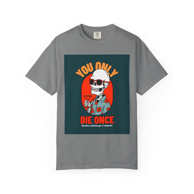 Stylish Unisex T-Shirt - "You Only Die Once" Graphic Tee for Parties, Casual Outings, Gifts, Celebrations, and Everyday Wear