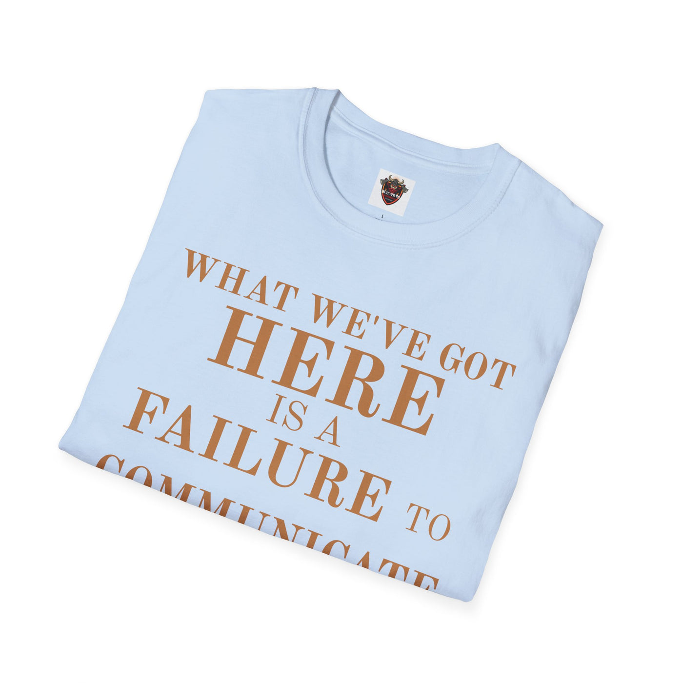 Cool Hand Luke Quote T-Shirt, Funny Graphic Tee, Movie Quote Shirt, Gift for Film Lovers, Casual Wear, Unisex Softstyle Tee