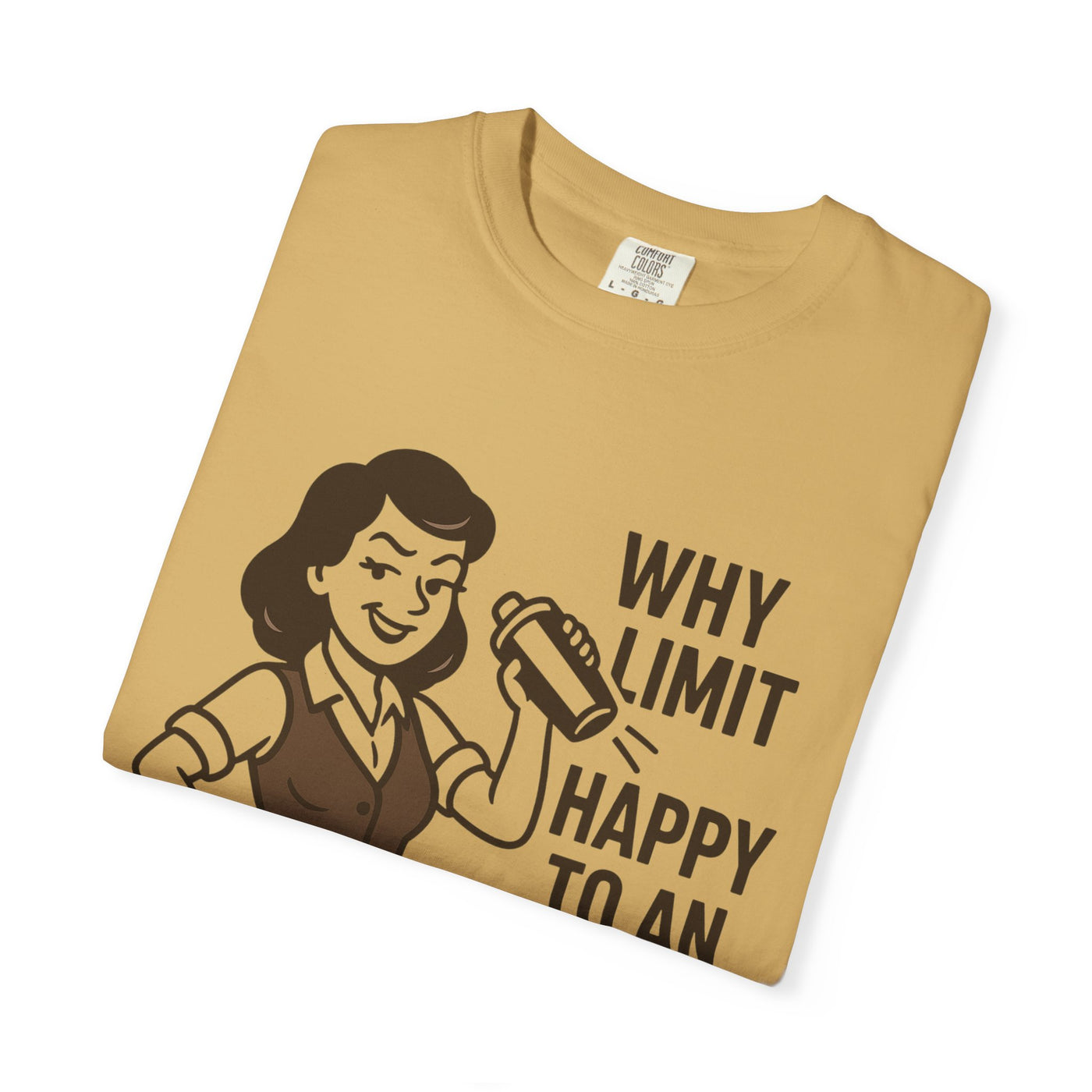 Why limit happy hour to an hour t-shirt, Chic Humor T-Shirt, Funny Shirt, Gift for Her, Casual Wear, Unisex Tee, Celebration Apparel