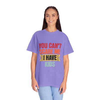 Funny Parent T-Shirt, You Can't Scare Me I Have Kids, Gift for Moms, Dads, Family Reunion, Humor Tee, Birthday Present