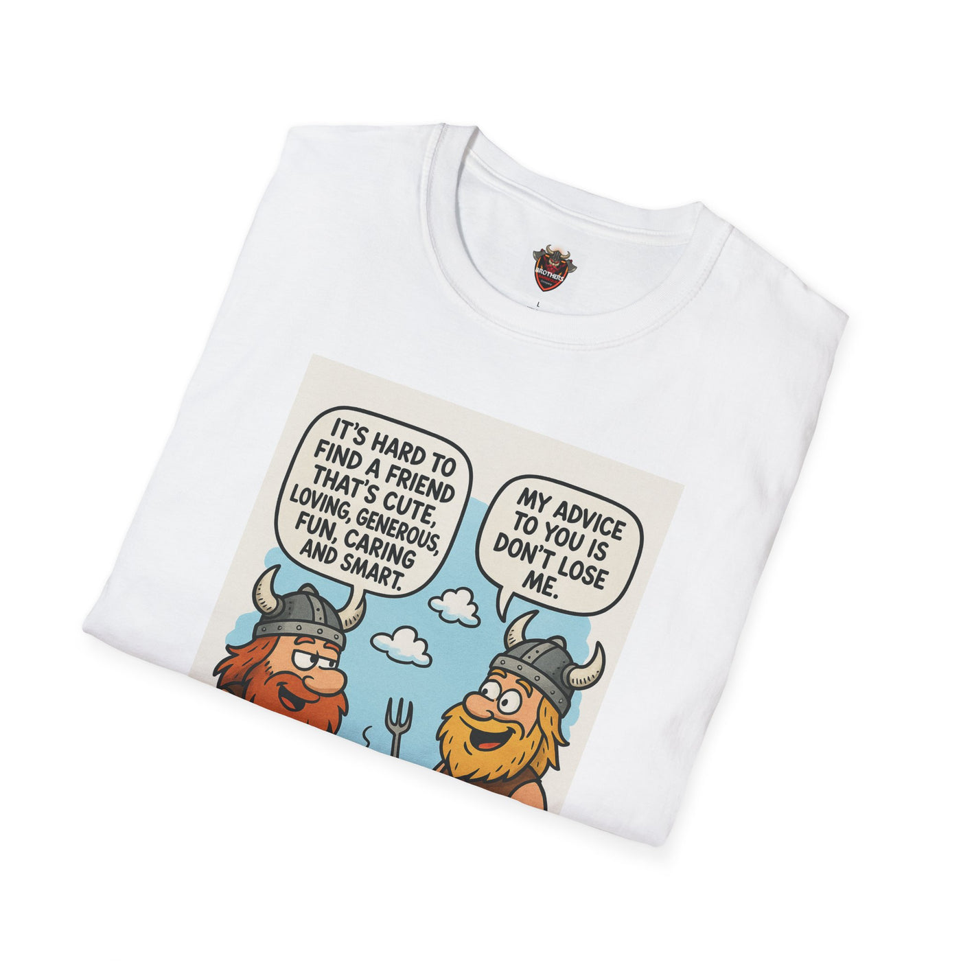 Funny Viking Quote Unisex T-Shirt, Humor Tee, Casual Wear, Gift for Friends, Unique Design, Versatile Style