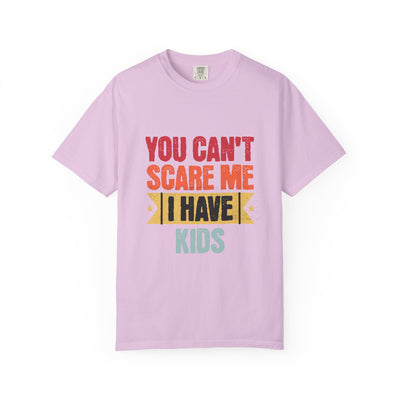 Funny Parent T-Shirt, You Can't Scare Me I Have Kids, Gift for Moms, Dads, Family Reunion, Humor Tee, Birthday Present