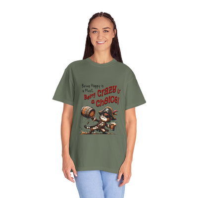 Pirate-Themed Unisex T-Shirt - 'Being Happy is a Must, Being Crazy is a Choice', Fun Gift for Friends, Casual Wear, Retro Style, Beach [...]