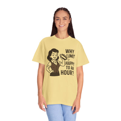 Why limit happy hour to an hour t-shirt, Chic Humor T-Shirt, Funny Shirt, Gift for Her, Casual Wear, Unisex Tee, Celebration Apparel