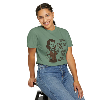 Why limit happy hour to an hour t-shirt, Chic Humor T-Shirt, Funny Shirt, Gift for Her, Casual Wear, Unisex Tee, Celebration Apparel