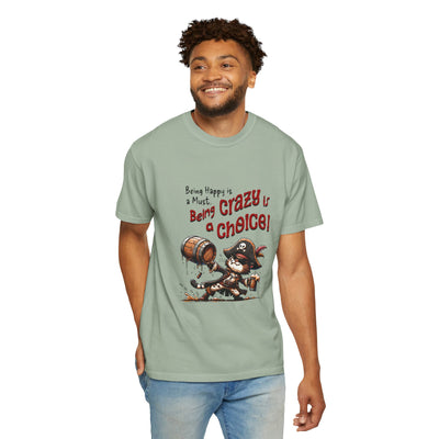 Pirate-Themed Unisex T-Shirt - 'Being Happy is a Must, Being Crazy is a Choice', Fun Gift for Friends, Casual Wear, Retro Style, Beach [...]