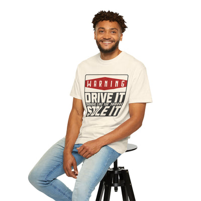 Funny Car Enthusiast T-shirt, Drive It Like You Stole It Tee, Automotive Humor Shirt, Gift for Gearheads, Casual Unisex Top