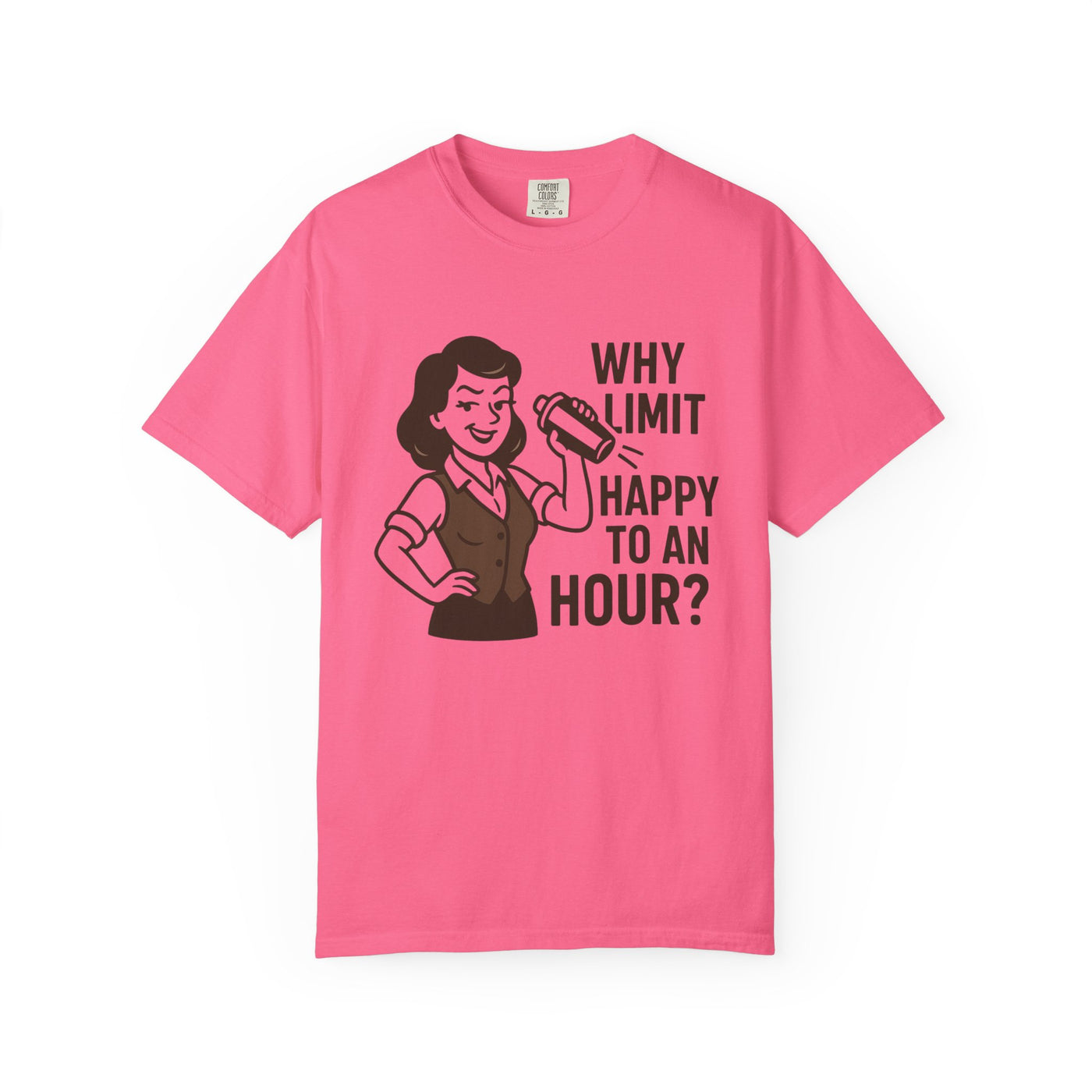 Why limit happy hour to an hour t-shirt, Chic Humor T-Shirt, Funny Shirt, Gift for Her, Casual Wear, Unisex Tee, Celebration Apparel