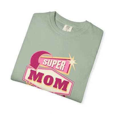 Super Mom Garment-Dyed T-Shirt, Mother's Day Gift, Funny Mom Tee, Busy Mom Apparel, Casual T-Shirt for Moms