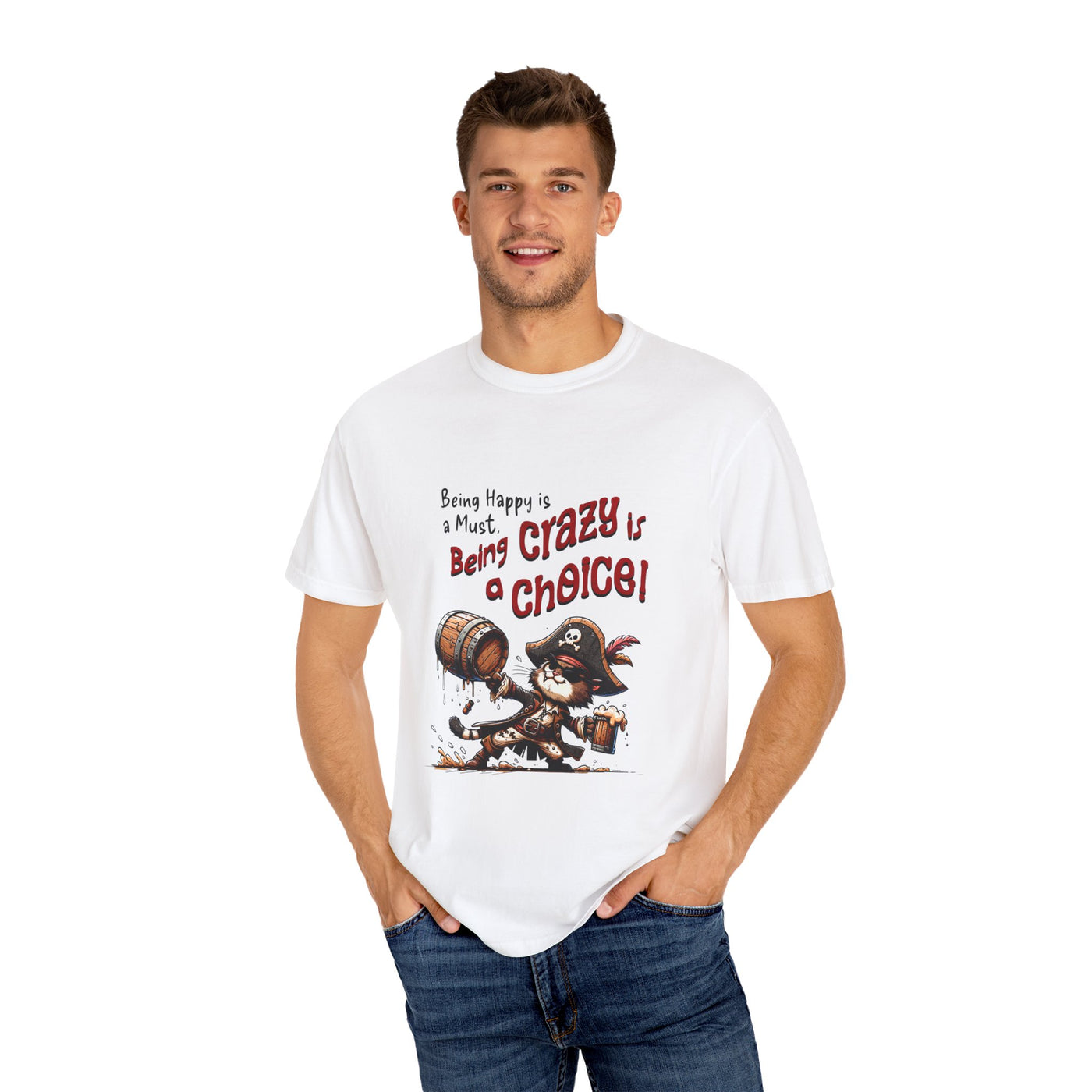 Pirate-Themed Unisex T-Shirt - 'Being Happy is a Must, Being Crazy is a Choice', Fun Gift for Friends, Casual Wear, Retro Style, Beach [...]