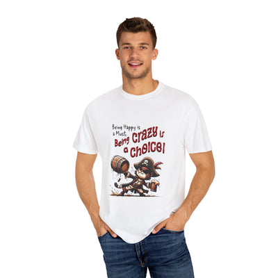 Pirate-Themed Unisex T-Shirt - 'Being Happy is a Must, Being Crazy is a Choice', Fun Gift for Friends, Casual Wear, Retro Style, Beach [...]