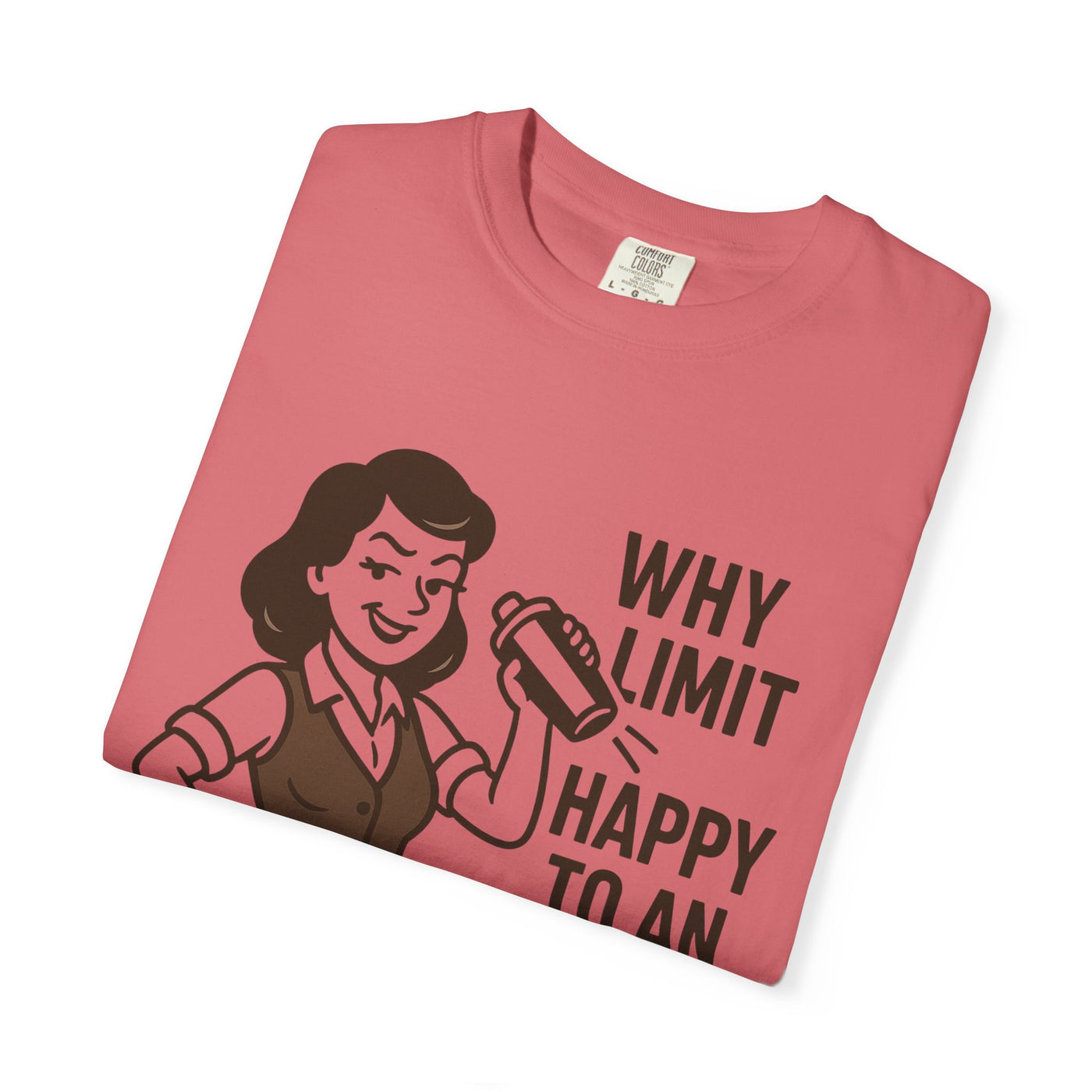 Why limit happy hour to an hour t-shirt, Chic Humor T-Shirt, Funny Shirt, Gift for Her, Casual Wear, Unisex Tee, Celebration Apparel