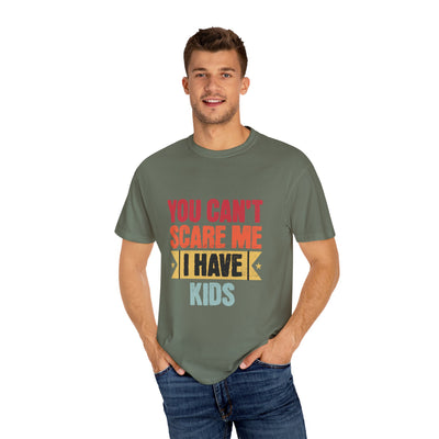 Funny Parent T-Shirt, You Can't Scare Me I Have Kids, Gift for Moms, Dads, Family Reunion, Humor Tee, Birthday Present