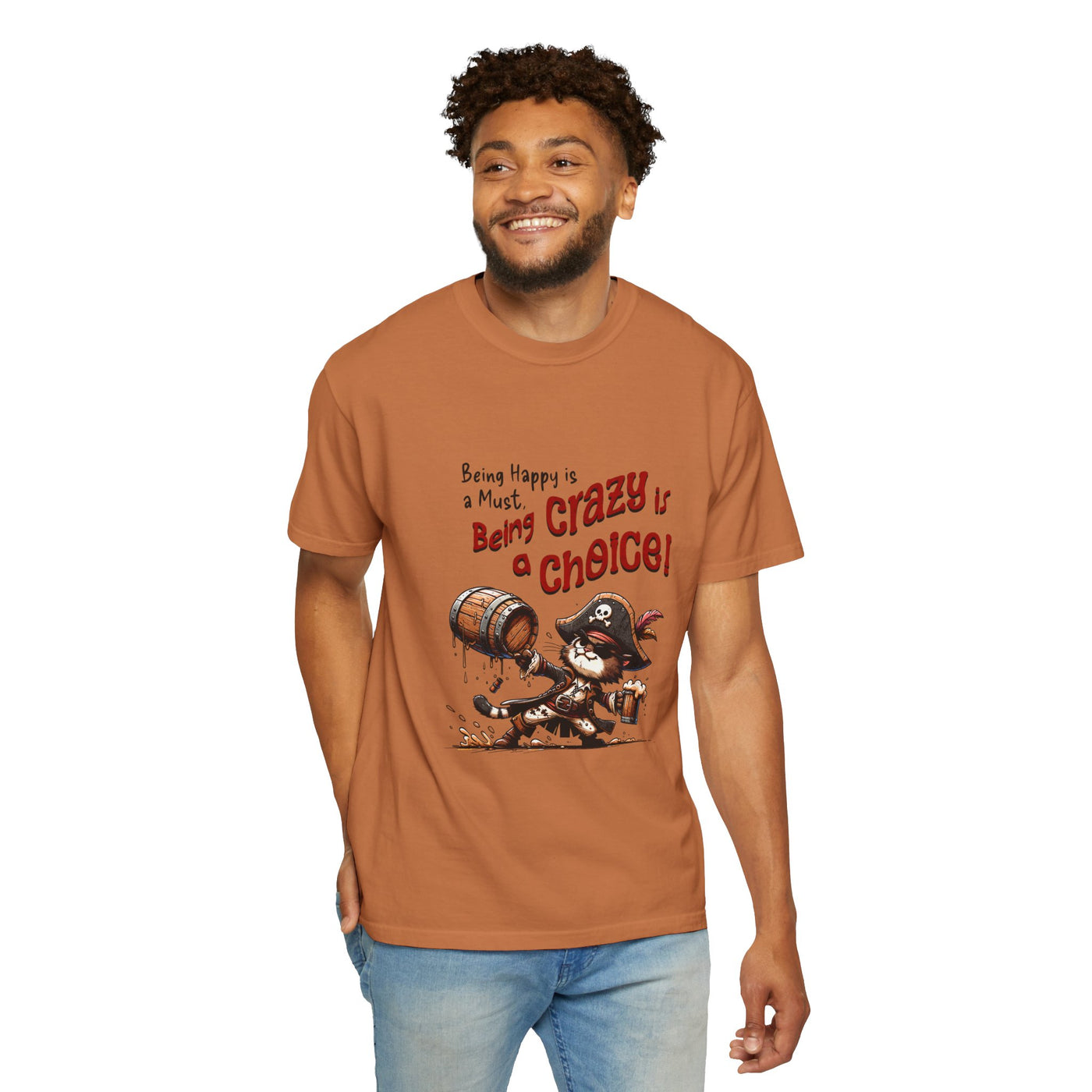 Pirate-Themed Unisex T-Shirt - 'Being Happy is a Must, Being Crazy is a Choice', Fun Gift for Friends, Casual Wear, Retro Style, Beach [...]