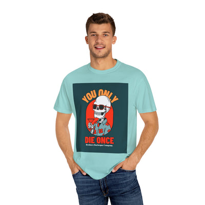 Stylish Unisex T-Shirt - "You Only Die Once" Graphic Tee for Parties, Casual Outings, Gifts, Celebrations, and Everyday Wear