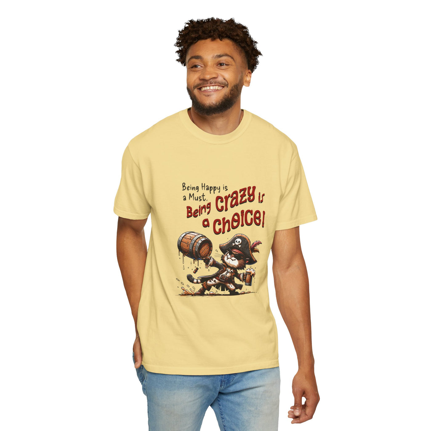 Pirate-Themed Unisex T-Shirt - 'Being Happy is a Must, Being Crazy is a Choice', Fun Gift for Friends, Casual Wear, Retro Style, Beach [...]