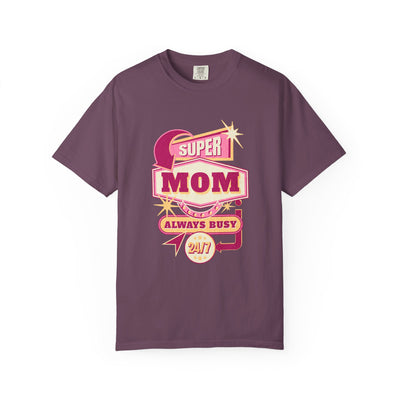 Super Mom Garment-Dyed T-Shirt, Mother's Day Gift, Funny Mom Tee, Busy Mom Apparel, Casual T-Shirt for Moms