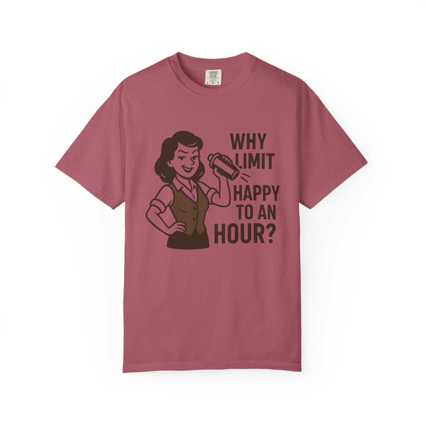 Why limit happy hour to an hour t-shirt, Chic Humor T-Shirt, Funny Shirt, Gift for Her, Casual Wear, Unisex Tee, Celebration Apparel