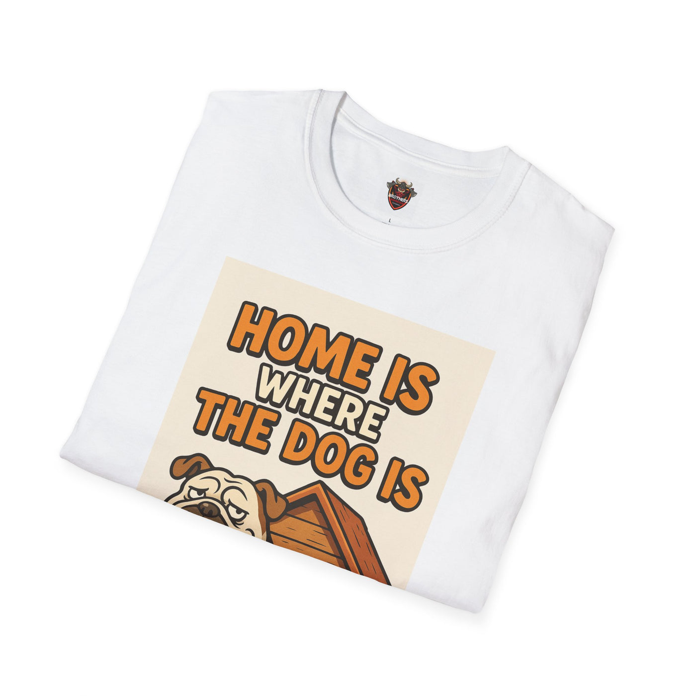 Home is Where the Dog Is T-Shirt, Unisex Dog Lover Tee, Funny Pet Shirt, Gift for Dog Owners, Animal Lover Apparel