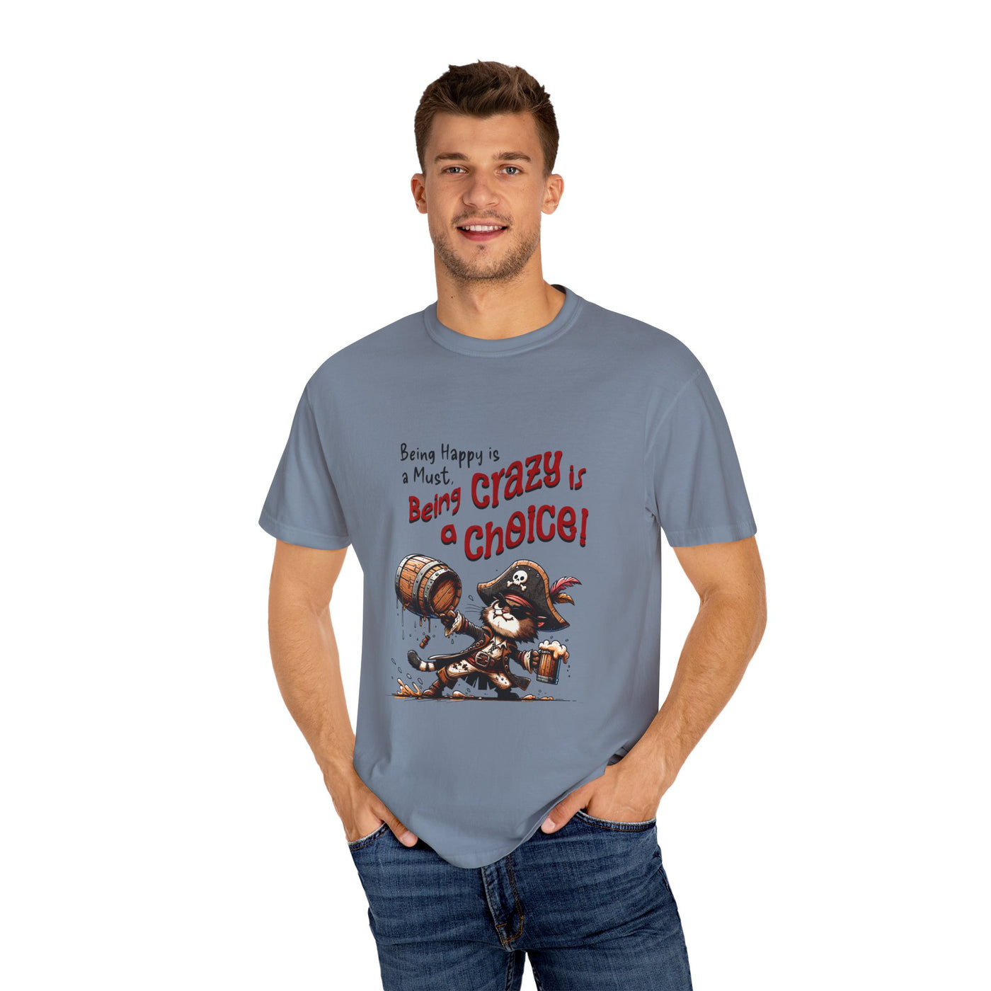 Pirate-Themed Unisex T-Shirt - 'Being Happy is a Must, Being Crazy is a Choice', Fun Gift for Friends, Casual Wear, Retro Style, Beach [...]