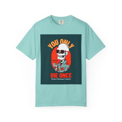Stylish Unisex T-Shirt - "You Only Die Once" Graphic Tee for Parties, Casual Outings, Gifts, Celebrations, and Everyday Wear