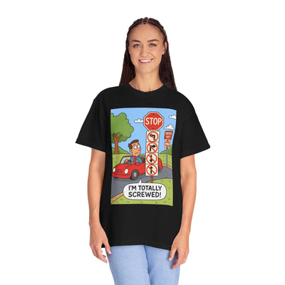 Funny Unisex T-shirt - I'm Totally Screwed, Humorous Tee, Gift for Drivers, Comical Car Shirt, Everyday Wear, Road Trip Apparel