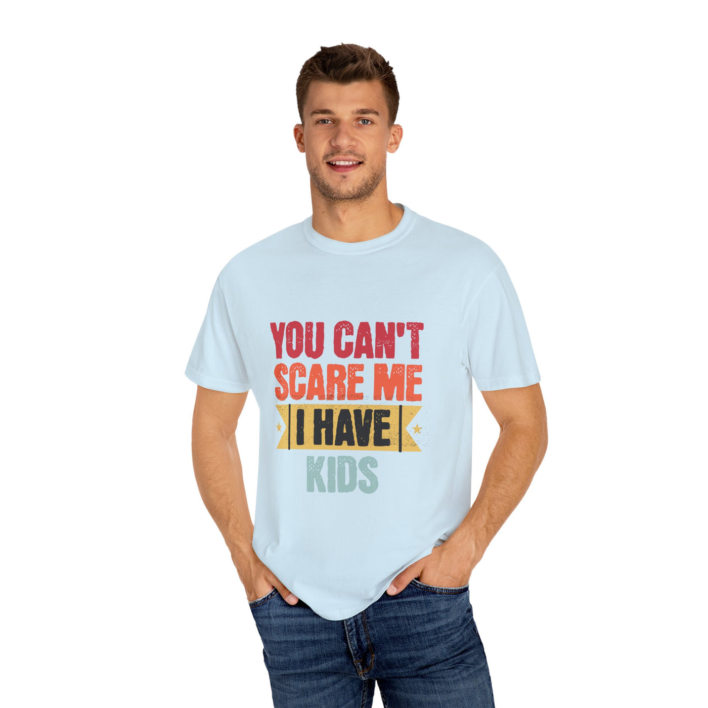 Funny Parent T-Shirt, You Can't Scare Me I Have Kids, Gift for Moms, Dads, Family Reunion, Humor Tee, Birthday Present