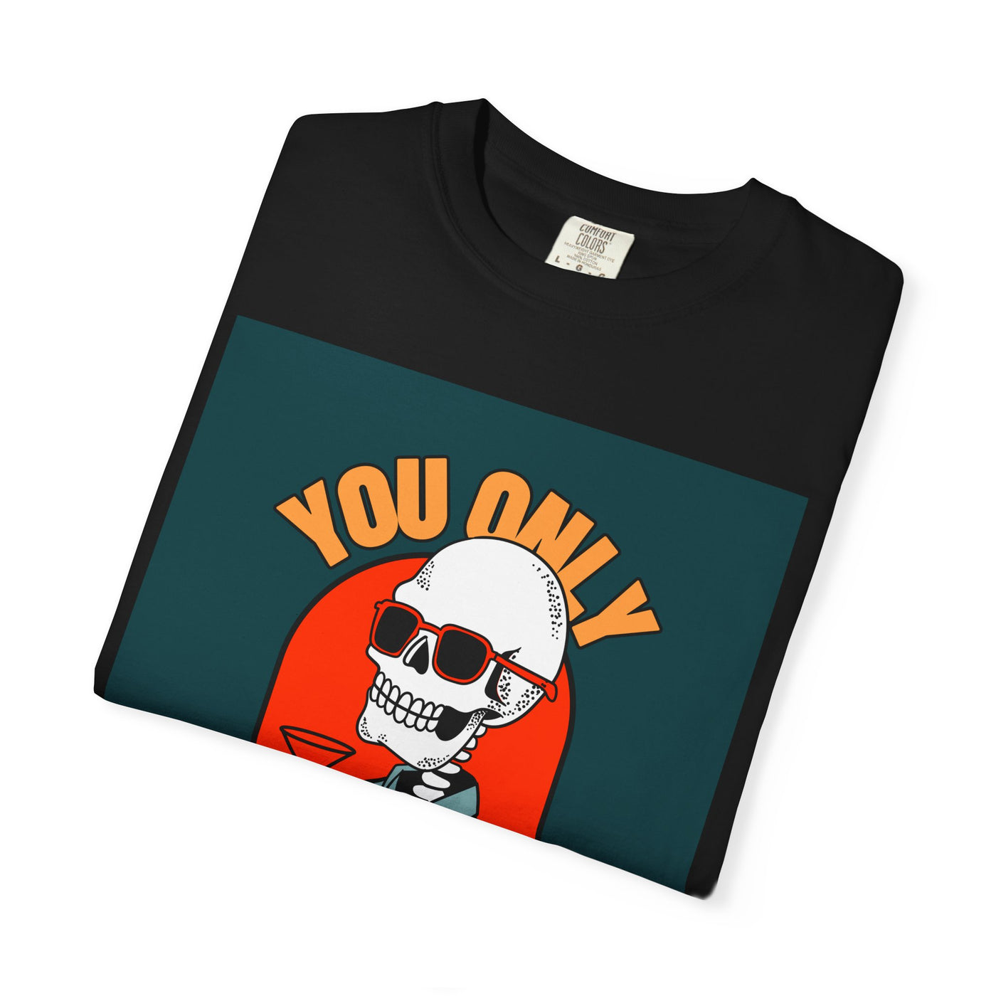 Stylish Unisex T-Shirt - "You Only Die Once" Graphic Tee for Parties, Casual Outings, Gifts, Celebrations, and Everyday Wear