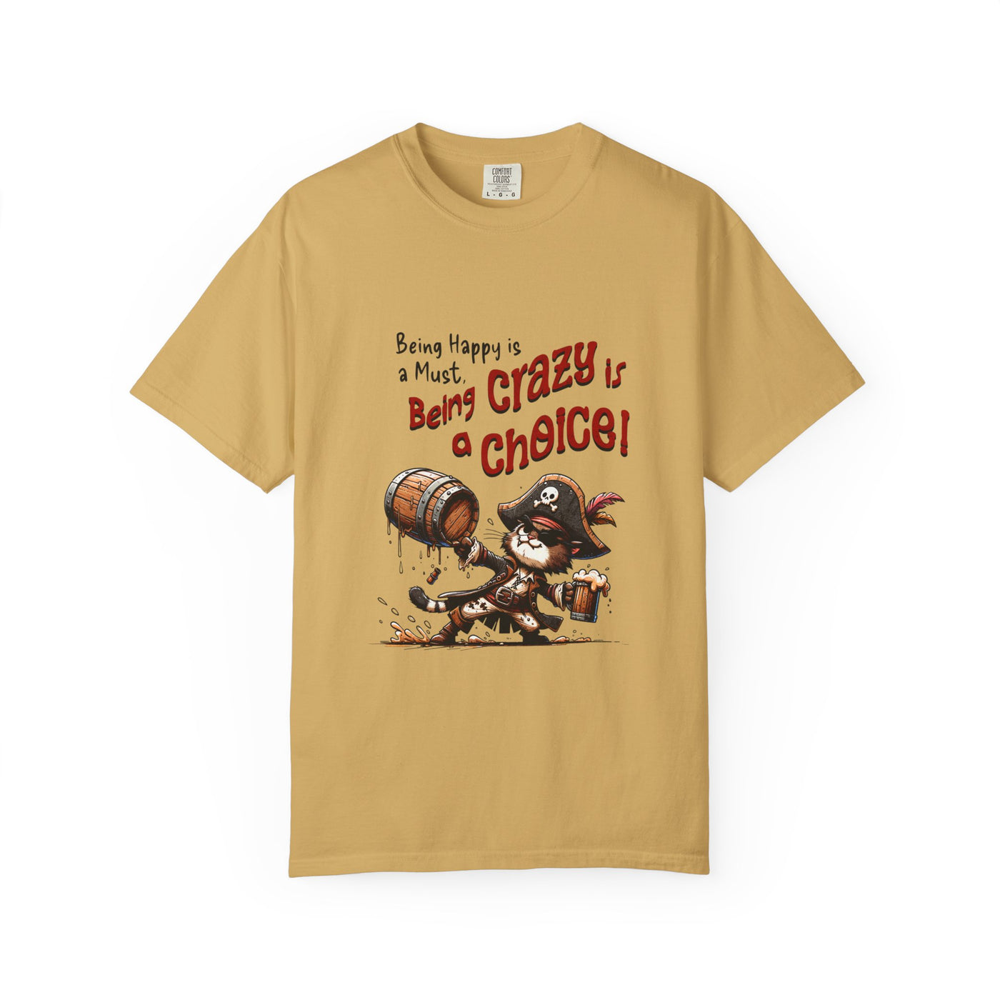 Pirate-Themed Unisex T-Shirt - 'Being Happy is a Must, Being Crazy is a Choice', Fun Gift for Friends, Casual Wear, Retro Style, Beach [...]