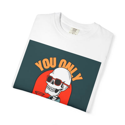 Stylish Unisex T-Shirt - "You Only Die Once" Graphic Tee for Parties, Casual Outings, Gifts, Celebrations, and Everyday Wear