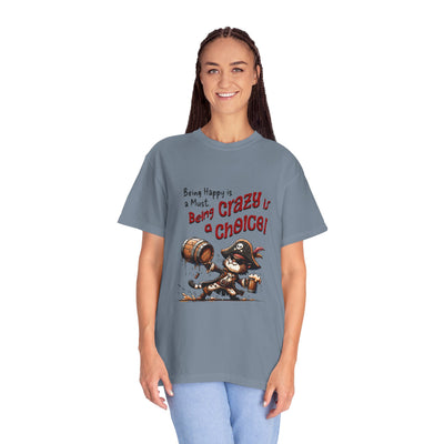 Pirate-Themed Unisex T-Shirt - 'Being Happy is a Must, Being Crazy is a Choice', Fun Gift for Friends, Casual Wear, Retro Style, Beach [...]