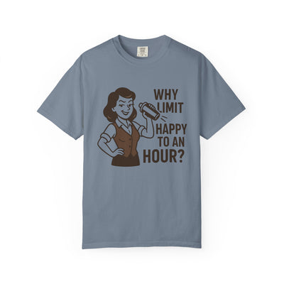 Why limit happy hour to an hour t-shirt, Chic Humor T-Shirt, Funny Shirt, Gift for Her, Casual Wear, Unisex Tee, Celebration Apparel