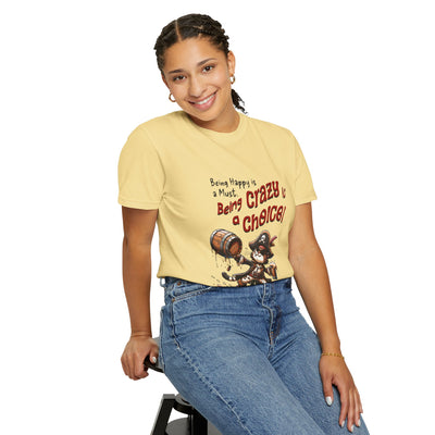Pirate-Themed Unisex T-Shirt - 'Being Happy is a Must, Being Crazy is a Choice', Fun Gift for Friends, Casual Wear, Retro Style, Beach [...]